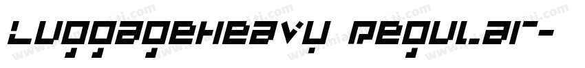 LuggageHeavy Regular字体转换